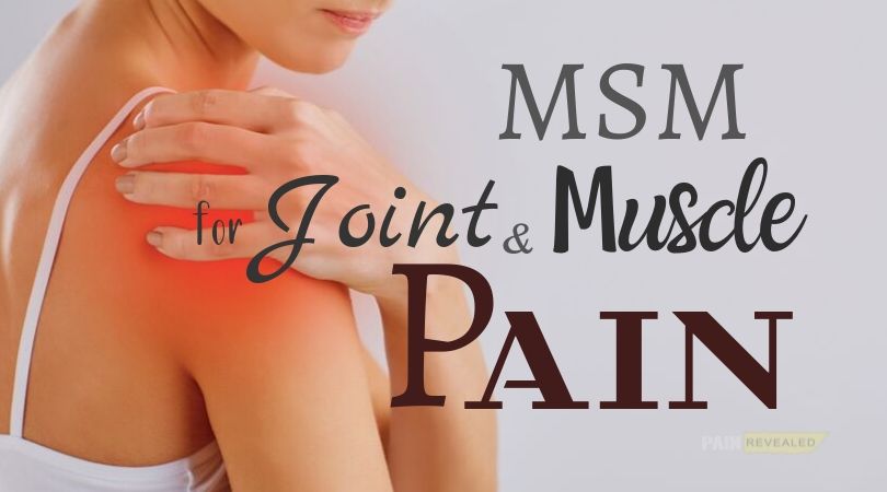 MSM for Joint and Muscle Pain