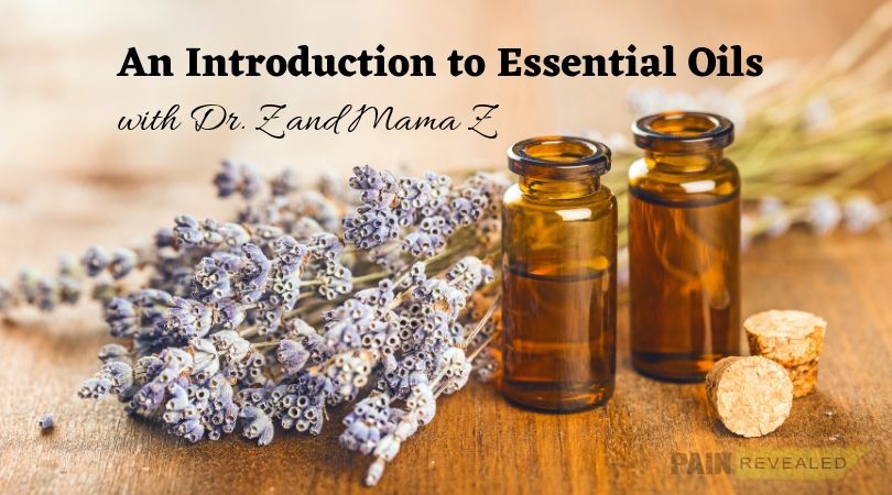 An Introduction to Essential Oils with Dr. Z and Mama Z