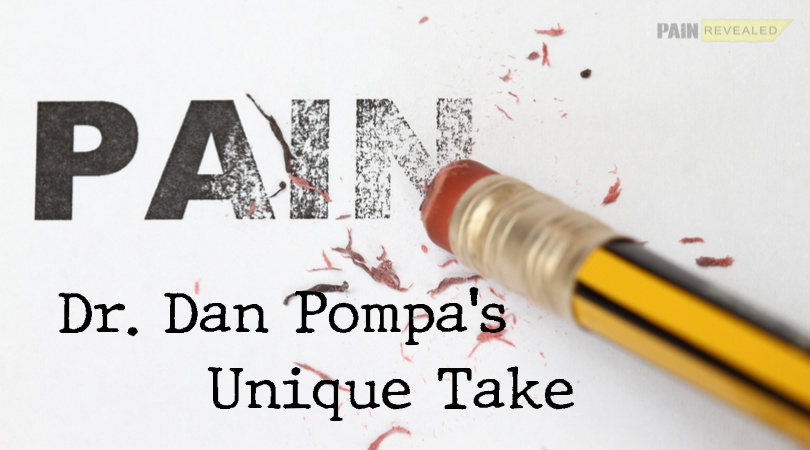Pain: Dr. Dan Pomps’s Unique Take