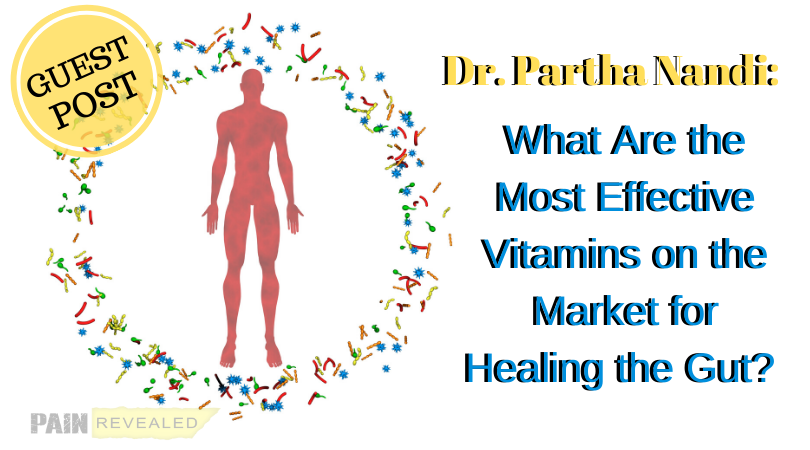 What Are the Most Effective Vitamins on the Market for Healing the Gut?