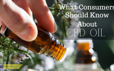What Consumers Should Know About CBD Oil